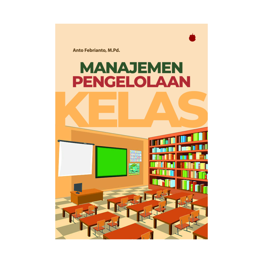 Manajemen Pengelolaan Kelas - Anto Febrianto